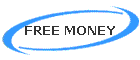 FREE MONEY