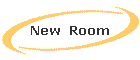 New  Room