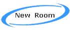 New  Room