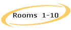 Rooms  1-10
